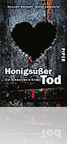 Honigs&uuml;&szlig;er Tod